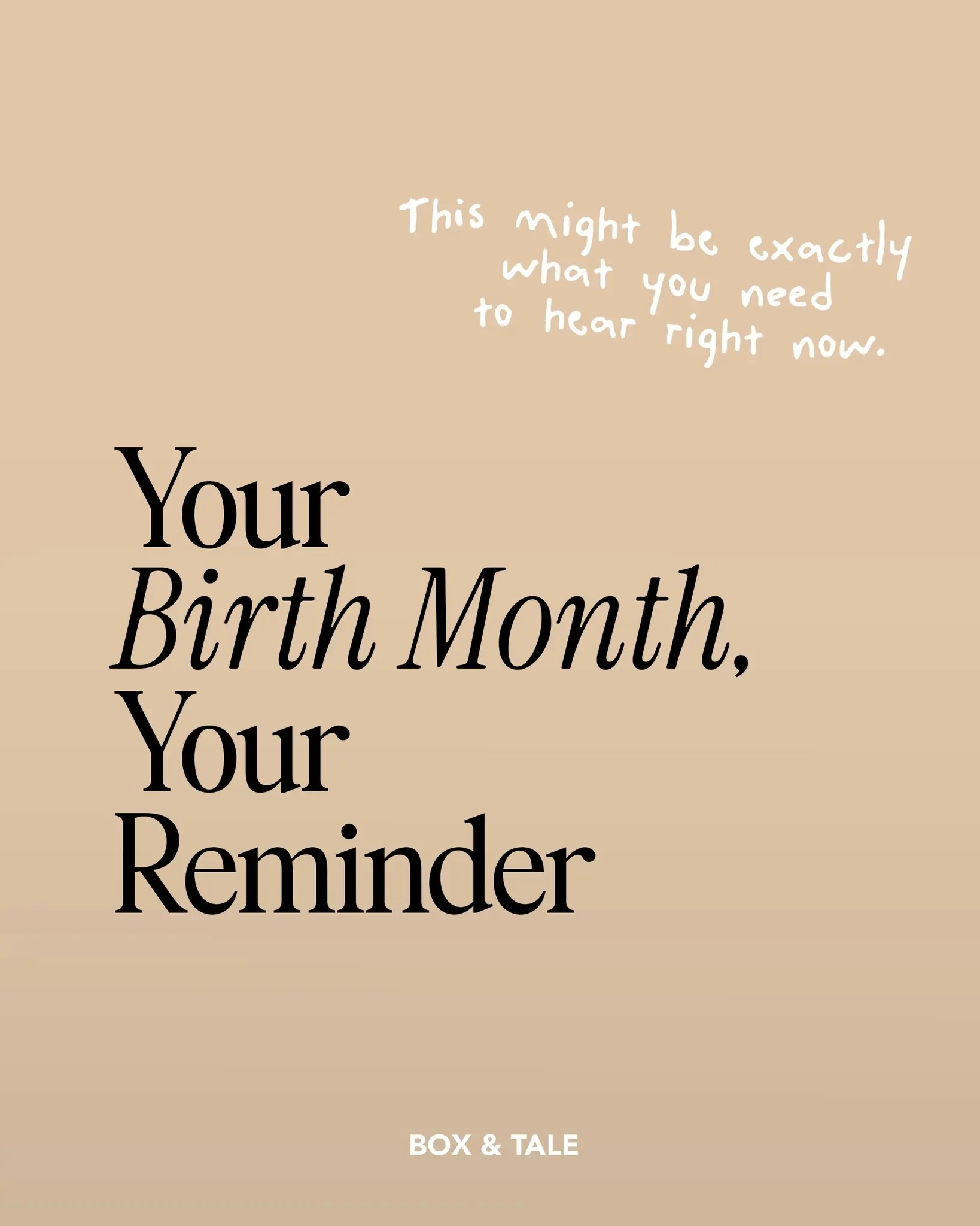 Which one are you? Maybe this is your reminder 👀

Send this to someone who might need to hear this too!

#boxandtale #birthmonth