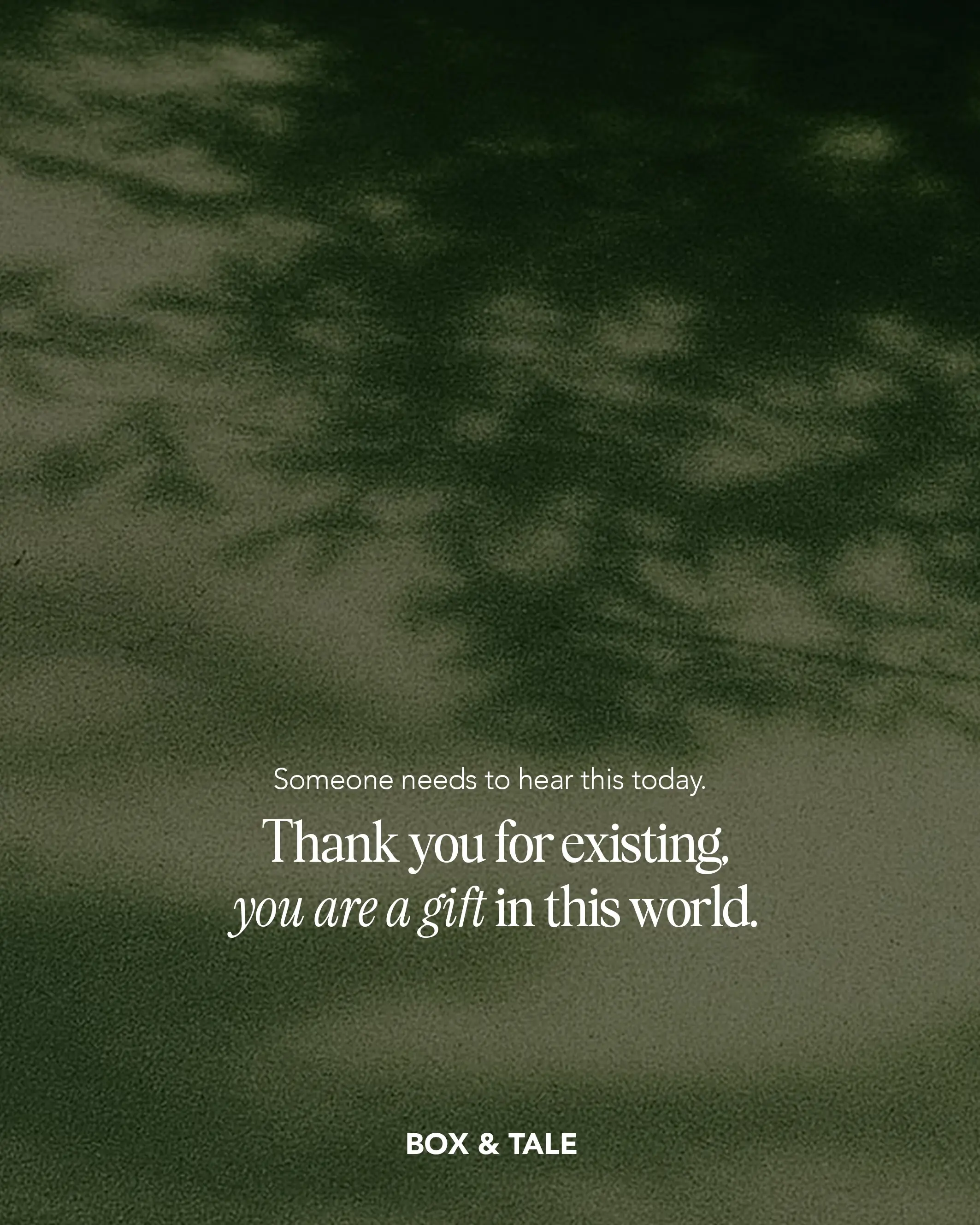 We don’t say this enough. So here’s your reminder: “Thank you for existing” 🤍✨

And if someone came to mind while reading this, maybe it’s a sign to let them know too! 👀

#boxandtale